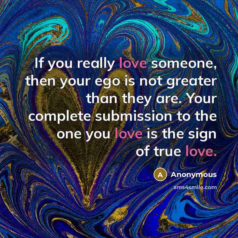 “If you really love someone, then your ego is not…” quote by Anonymous