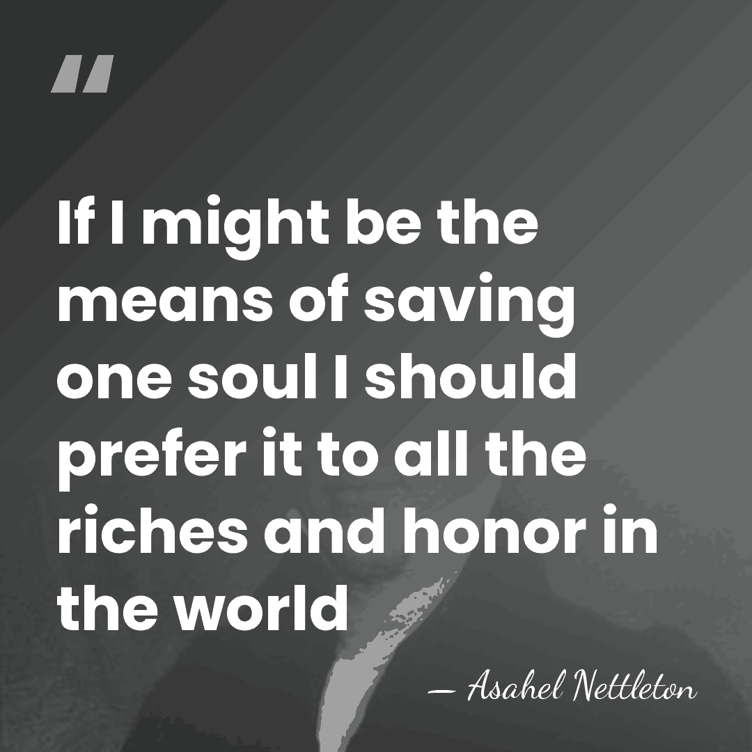 If I might be the means of saving one soul I should&hellip; - Asahel Nettleton