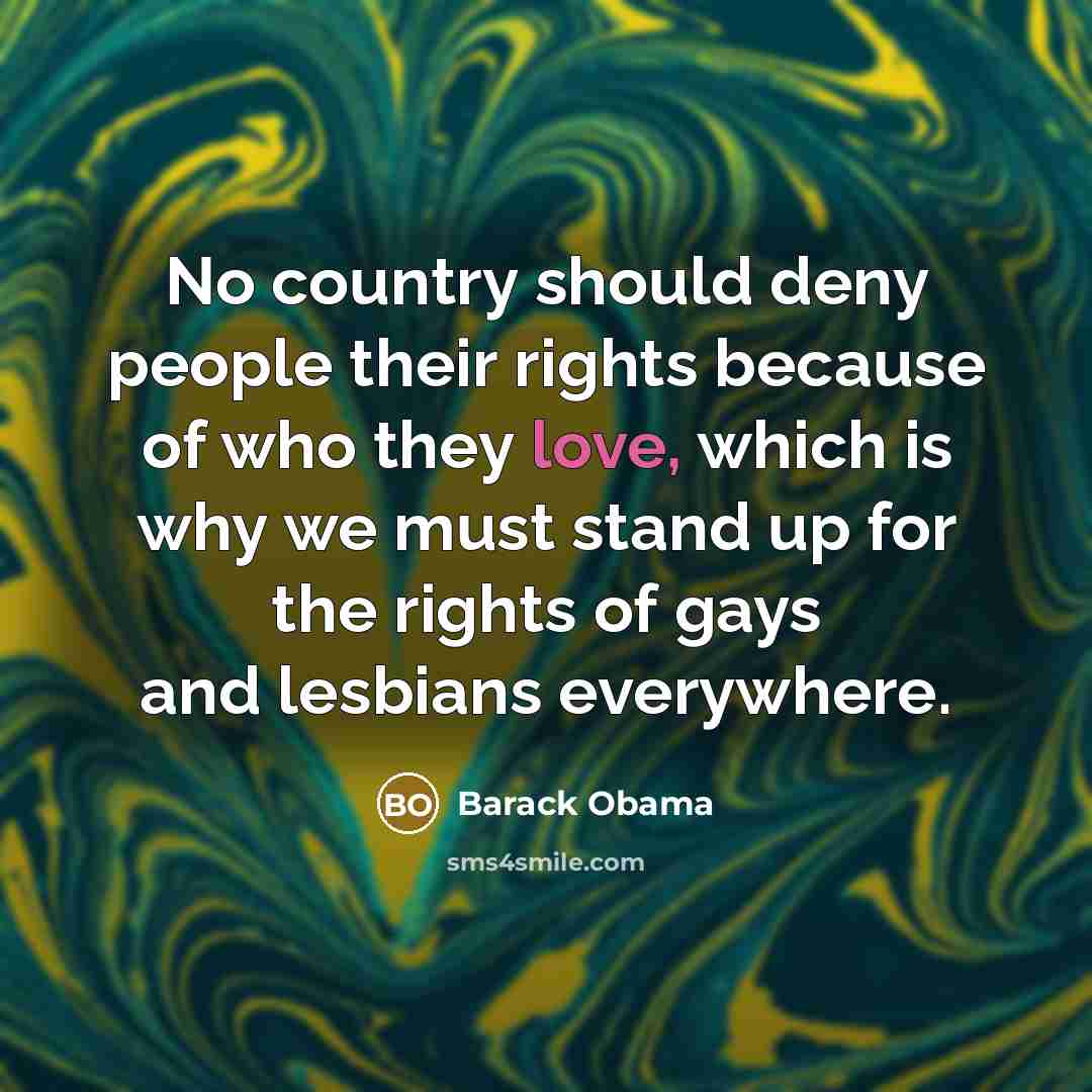 “No country should deny people their rights because of who…” quote by Barack Obama