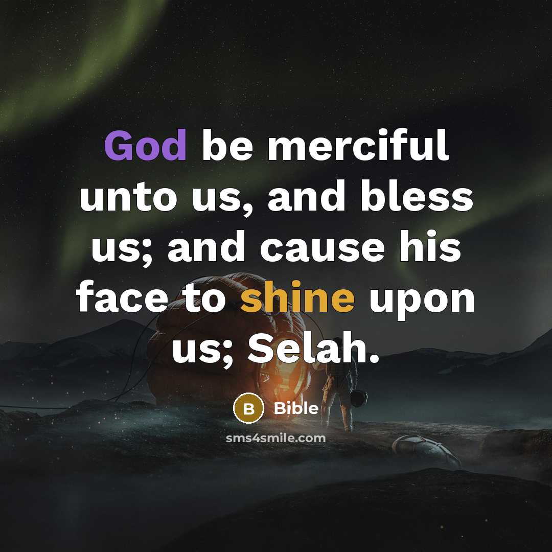 “God be merciful unto us, and bless us; and cause…” quote by Bible
