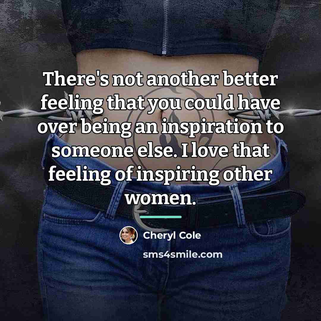 “There's not another better feeling that you could have over…” quote by Cheryl Cole