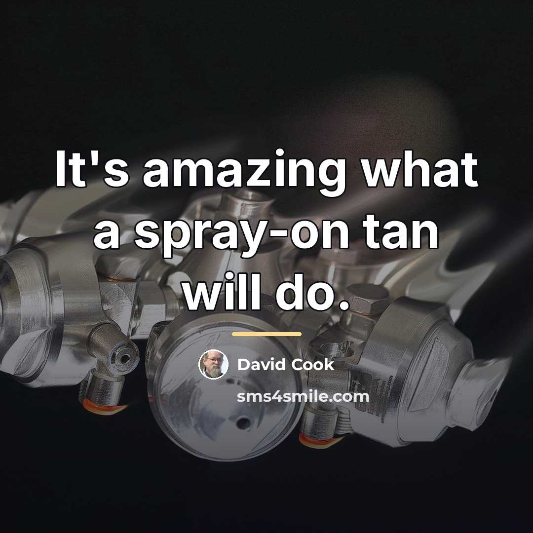 “It's amazing what a spray-on tan will do.…” quote by David Cook