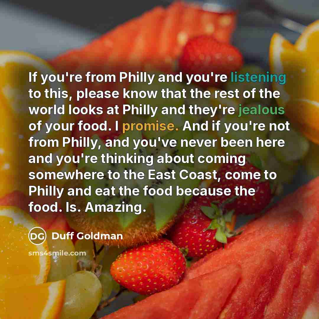 “If you're from Philly and you're listening to this, please…” quote by Duff Goldman
