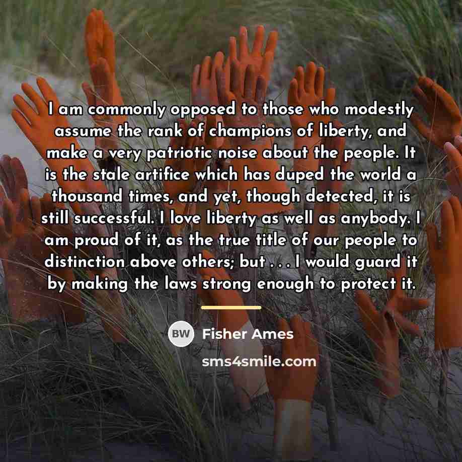 “I am commonly opposed to those who modestly assume the…” quote by Fisher Ames
