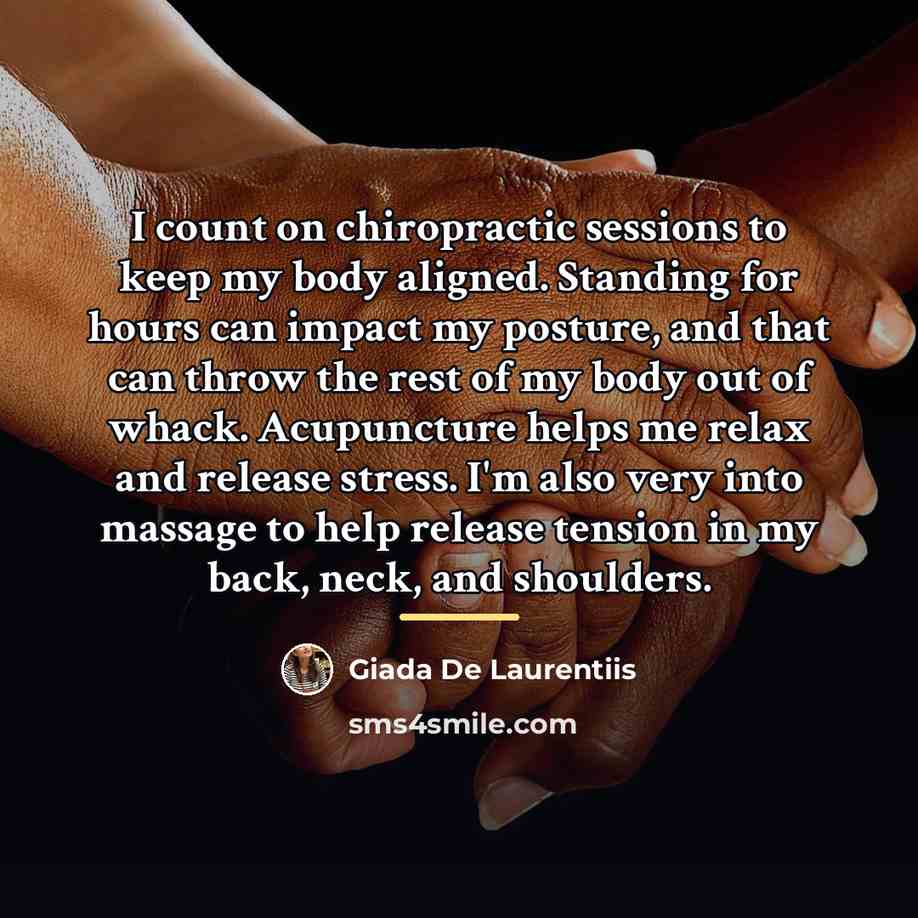 “I count on chiropractic sessions to keep my body aligned.…” quote by Giada De Laurentiis