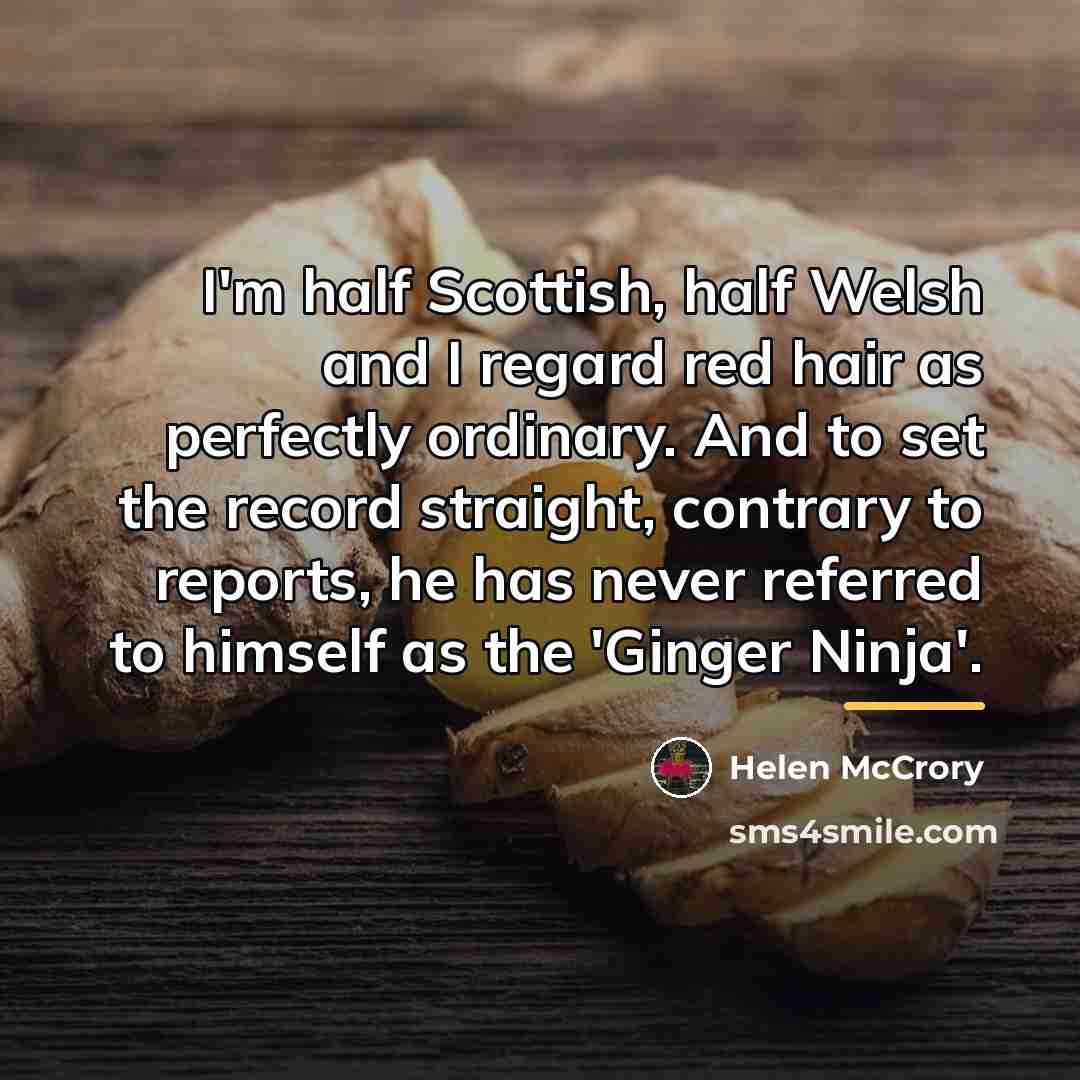 “I'm half Scottish, half Welsh and I regard red hair…” quote by Helen McCrory