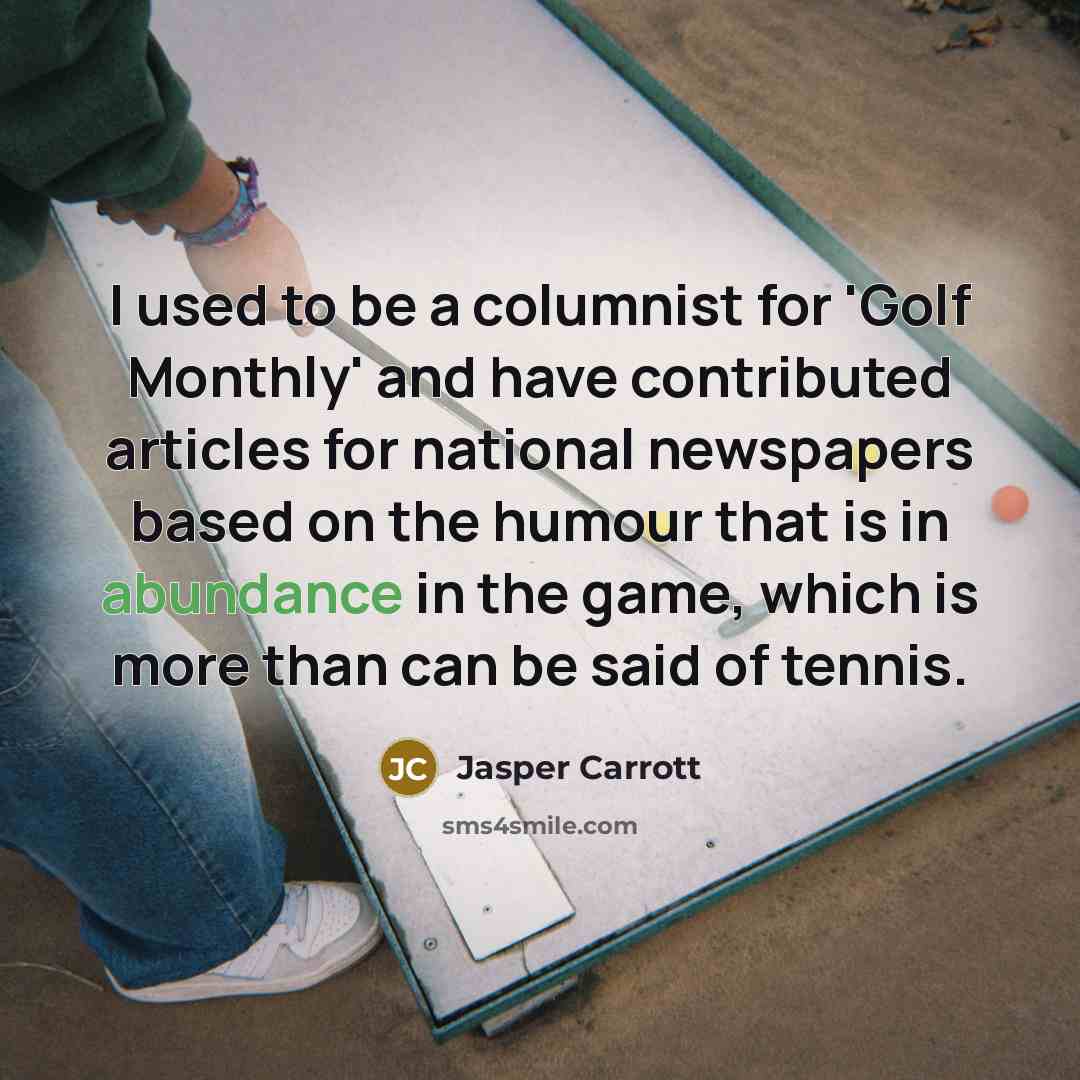 “I used to be a columnist for 'Golf Monthly' and…” quote by Jasper Carrott