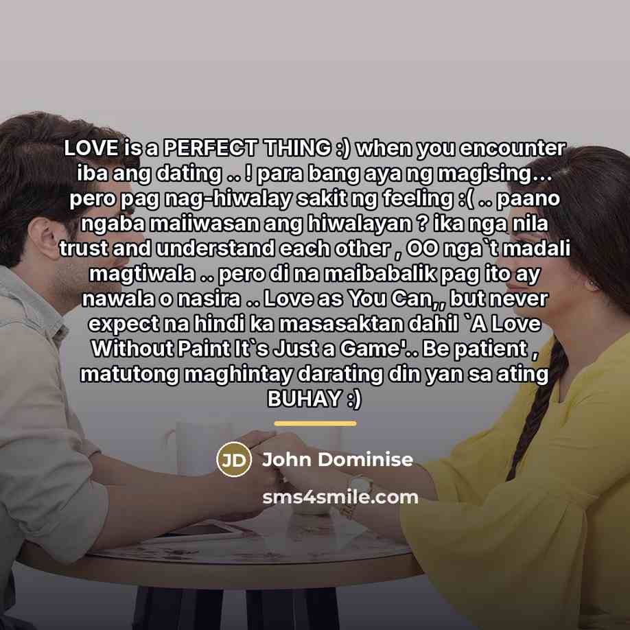 “LOVE is a PERFECT THING :) when you encounter iba…” quote by John Dominise