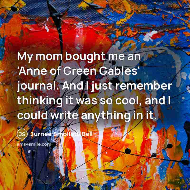 “My mom bought me an 'Anne of Green Gables' journal.…” quote by Jurnee Smollett-Bell