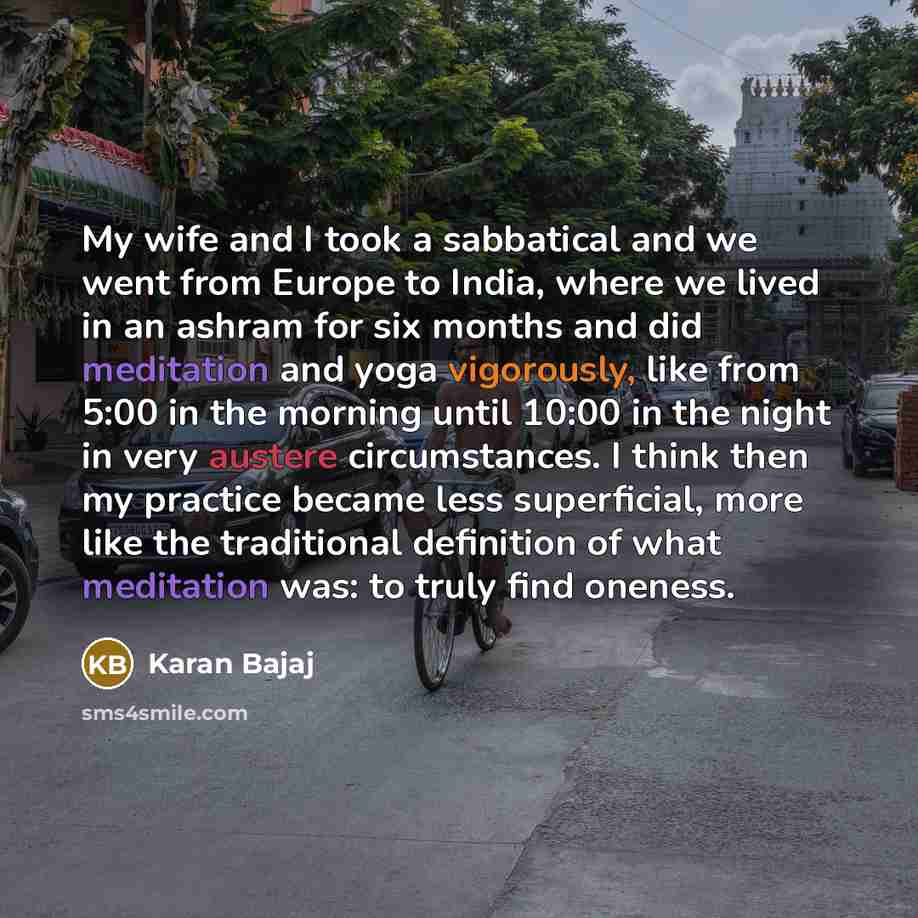 “My wife and I took a sabbatical and we went…” quote by Karan Bajaj