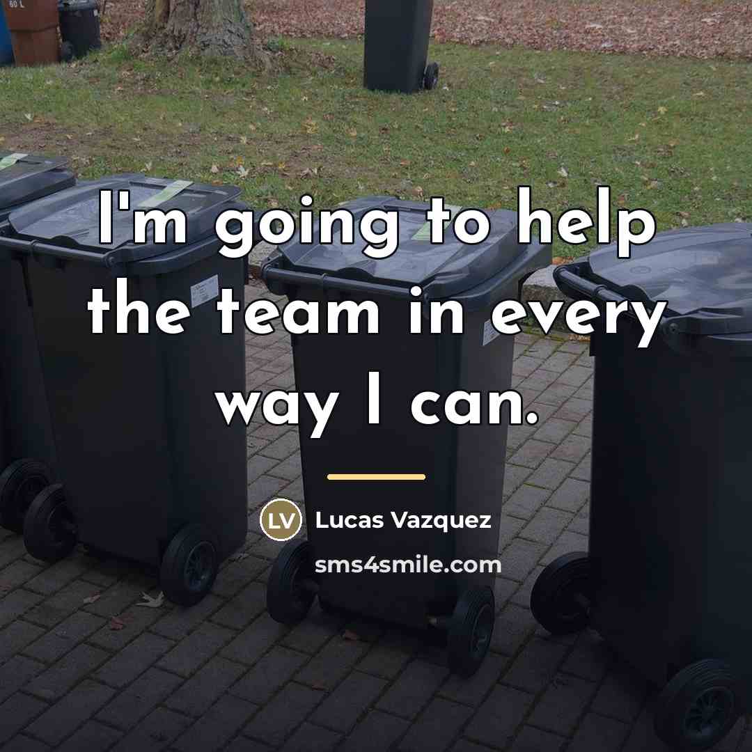 “I'm going to help the team in every way I…” quote by Lucas Vazquez