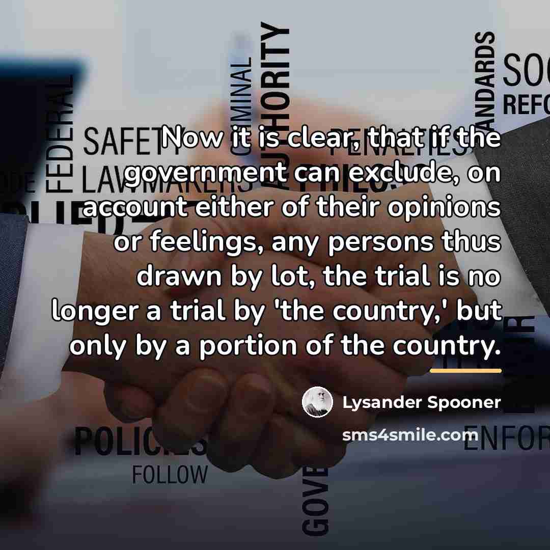 “Now it is clear, that if the government can exclude,…” quote by Lysander Spooner