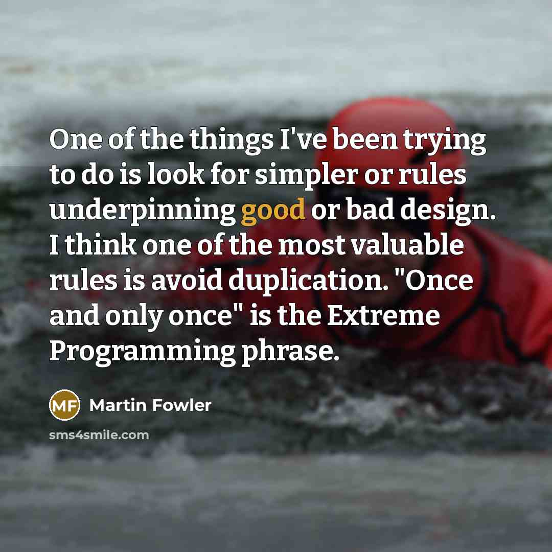 “One of the things I've been trying to do is…” quote by Martin Fowler