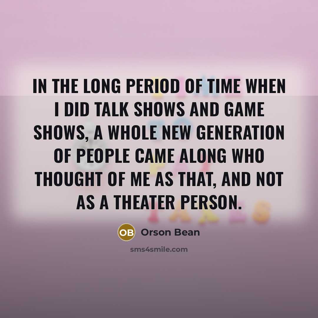 “In the long period of time when I did talk…” quote by Orson Bean
