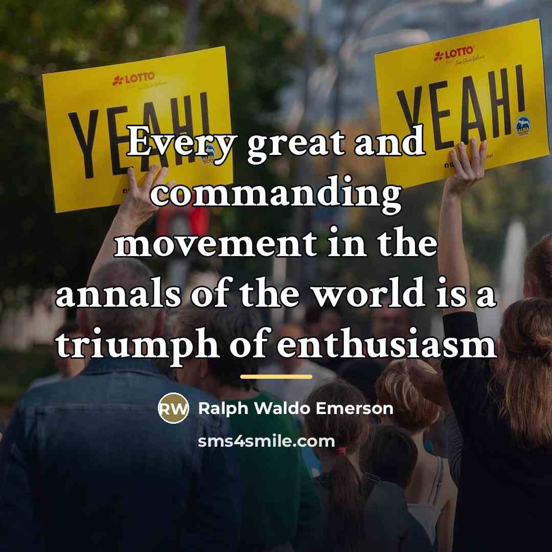 “Every great and commanding movement in the annals of the…” quote by Ralph Waldo Emerson
