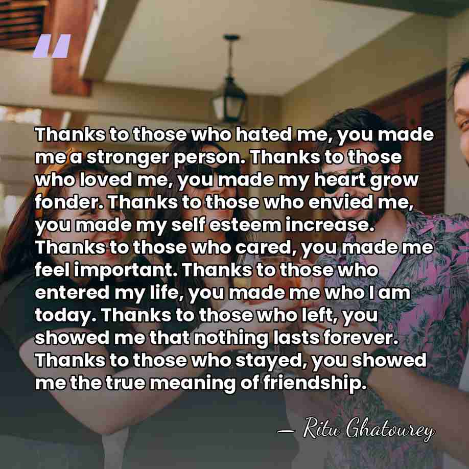 Thanks to those who hated me, you made me a stronger person.&hellip; - Ritu Ghatourey