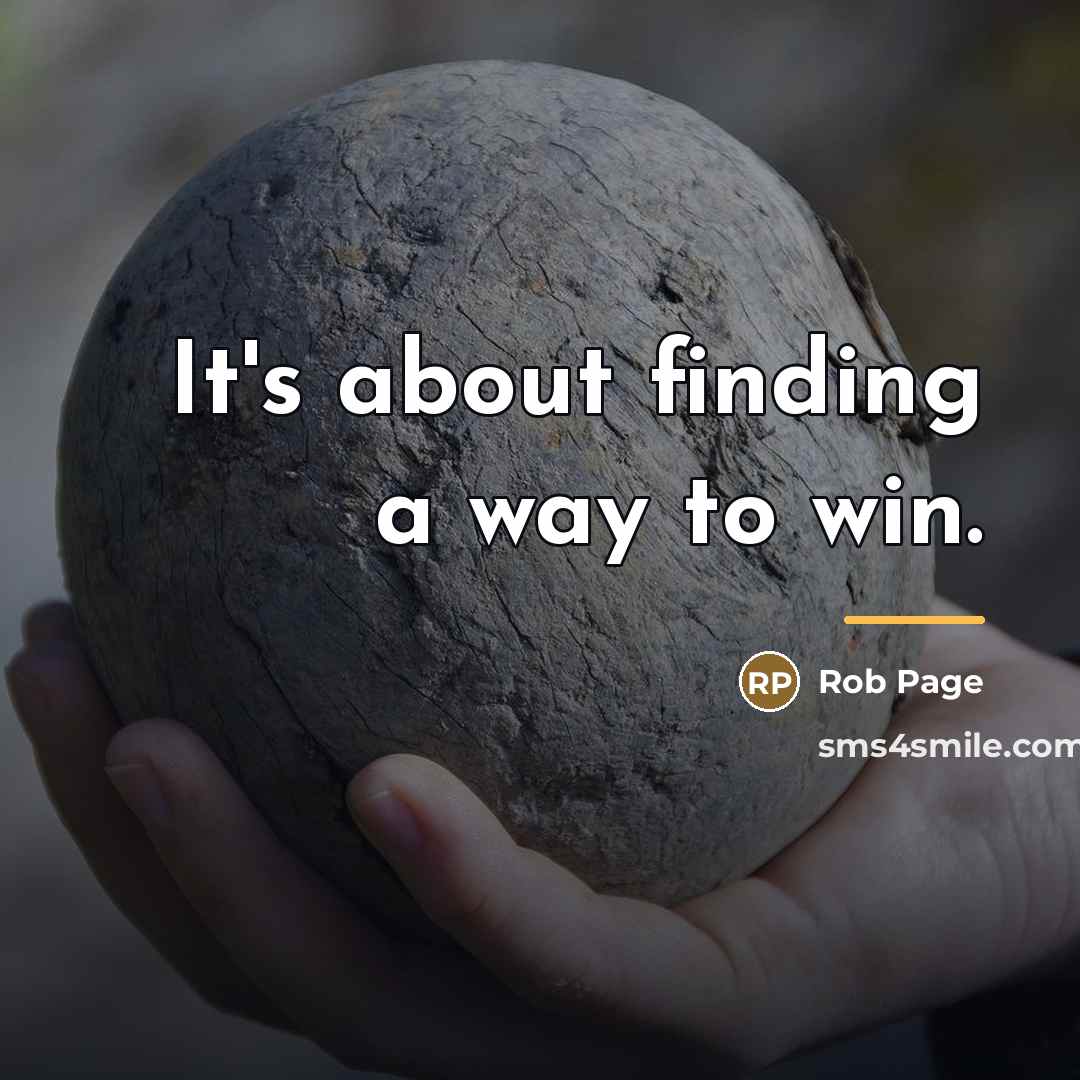 “It's about finding a way to win.…” quote by Rob Page
