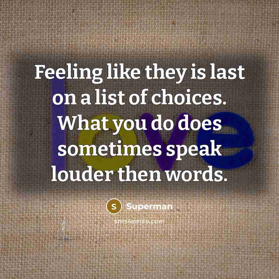 “Feeling like they is last on a list of choices.…” quote by Superman