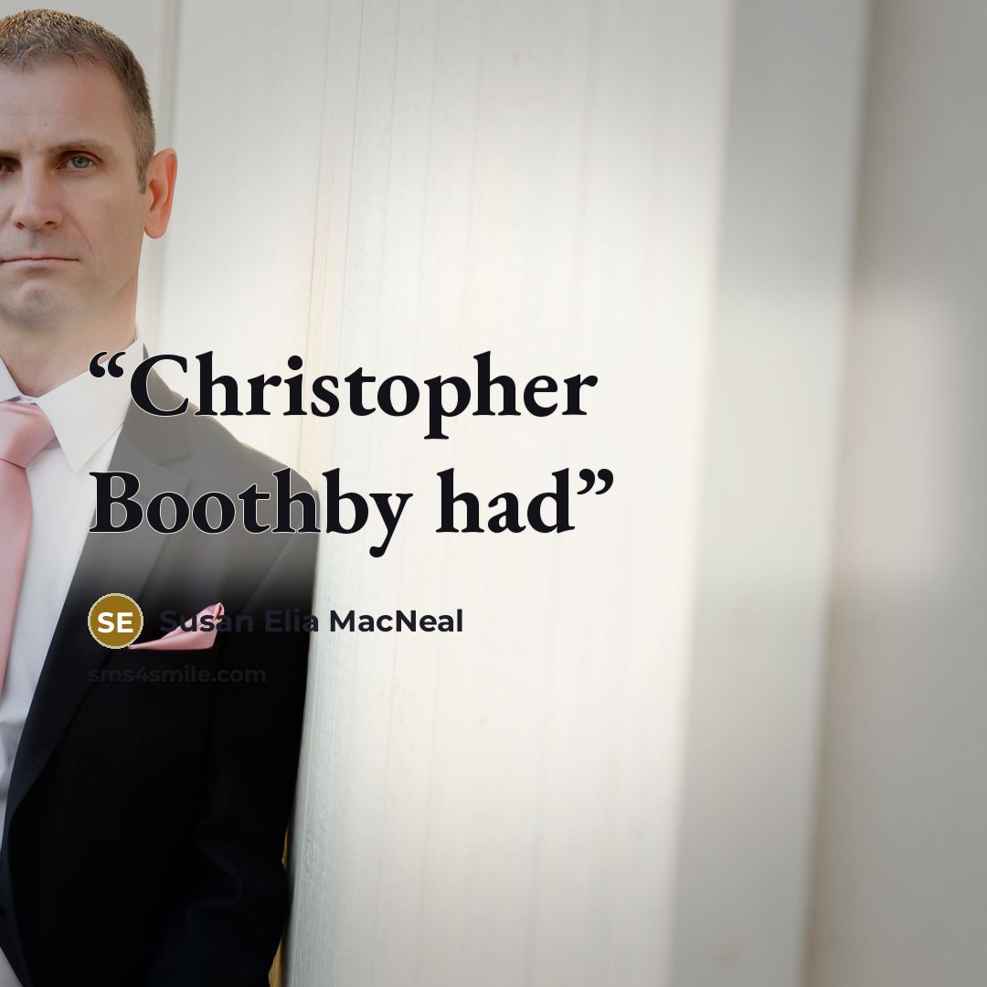 “Christopher Boothby had” quote by Susan Elia MacNeal
