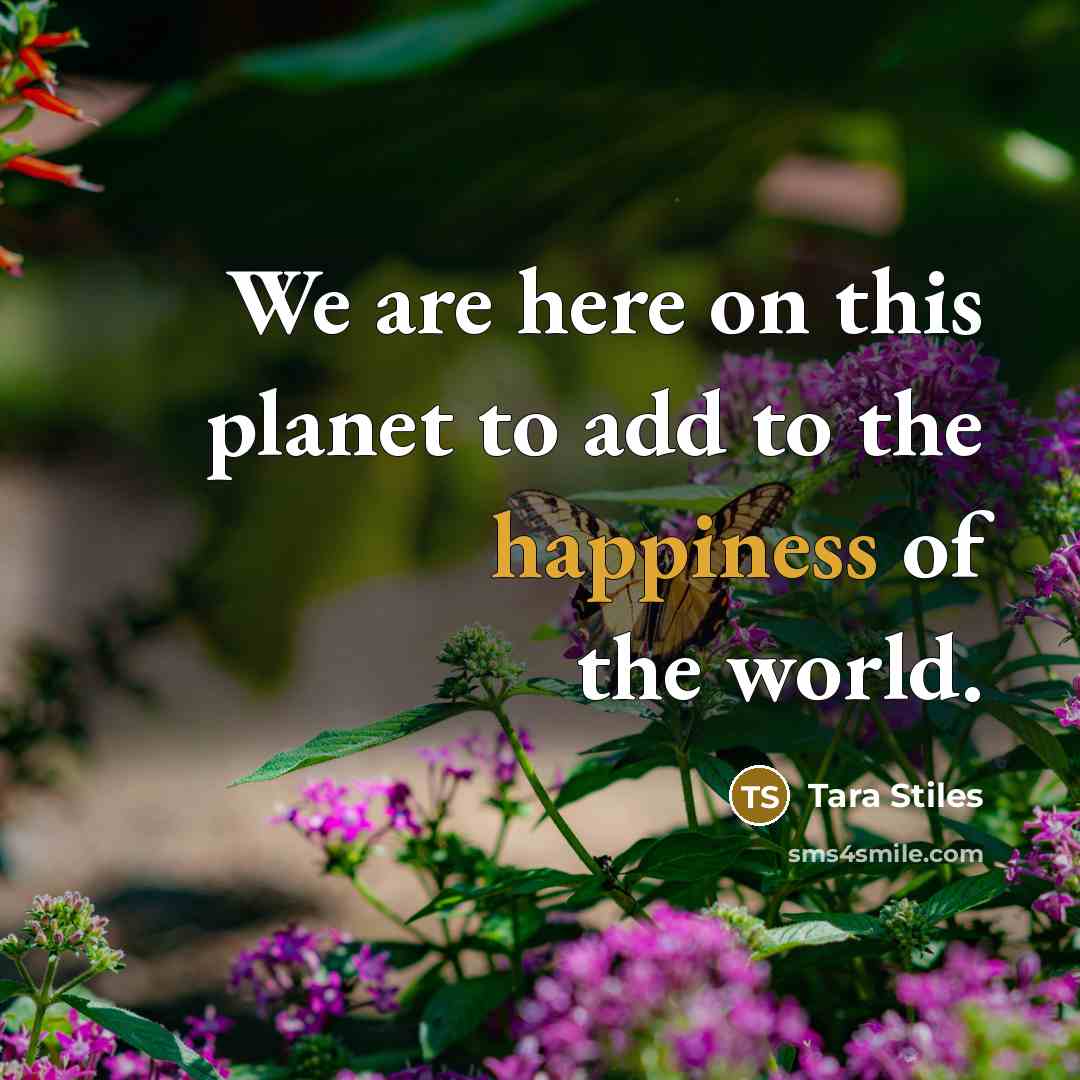 “We are here on this planet to add to the…” quote by Tara Stiles
