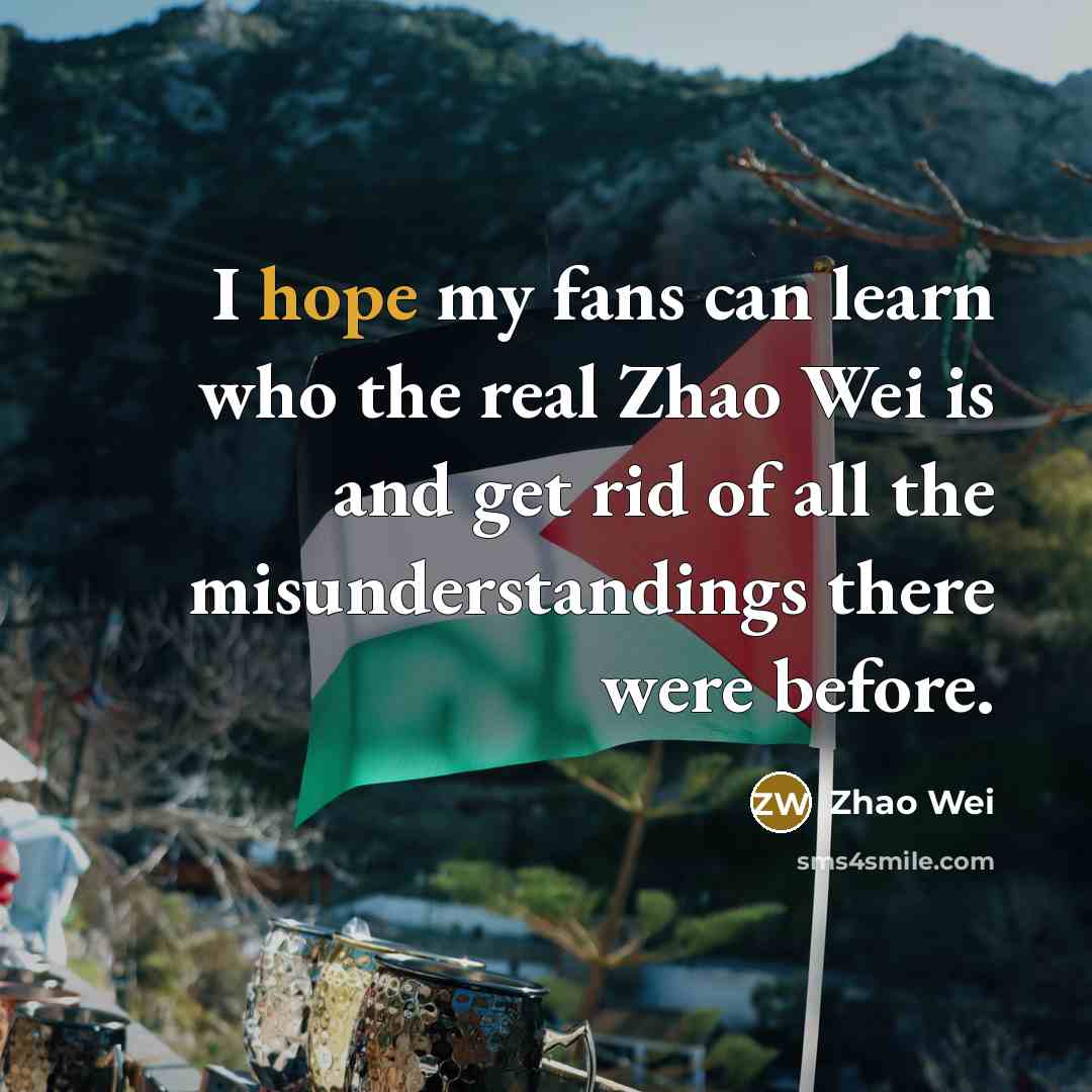 “I hope my fans can learn who the real Zhao…” quote by Zhao Wei