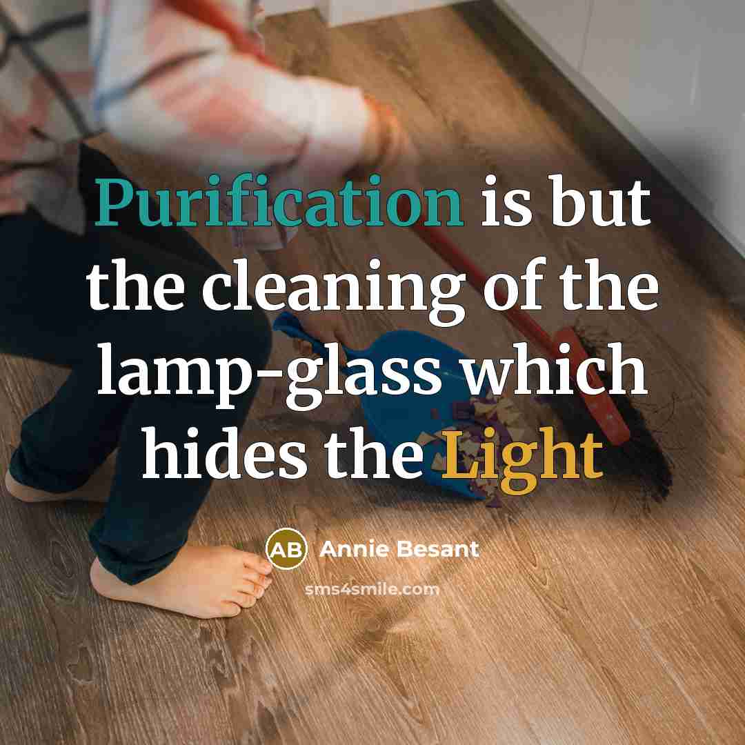 “Purification is but the cleaning of the lamp-glass which hides…” quote by Annie Besant