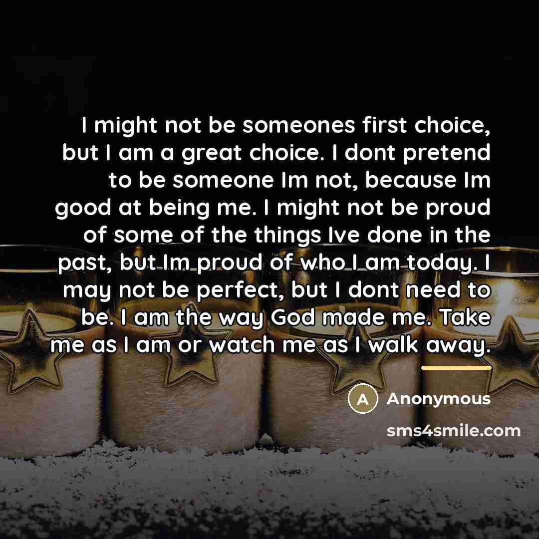 “I might not be someones first choice, but I am…” quote by Anonymous