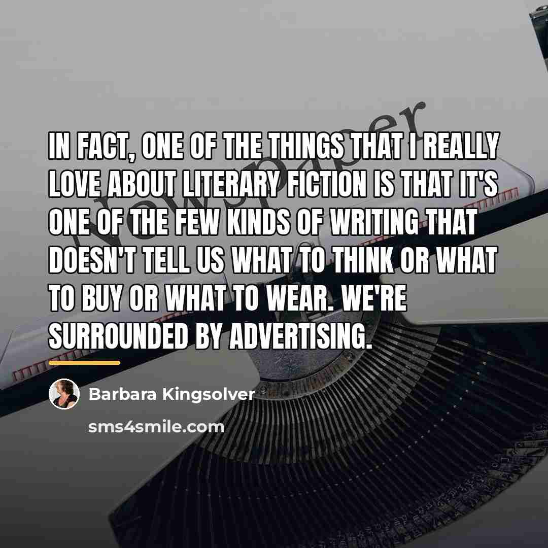 “In fact, one of the things that I really love…” quote by Barbara Kingsolver