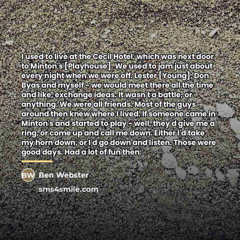 “I used to live at the Cecil Hotel, which was…” quote by Ben Webster