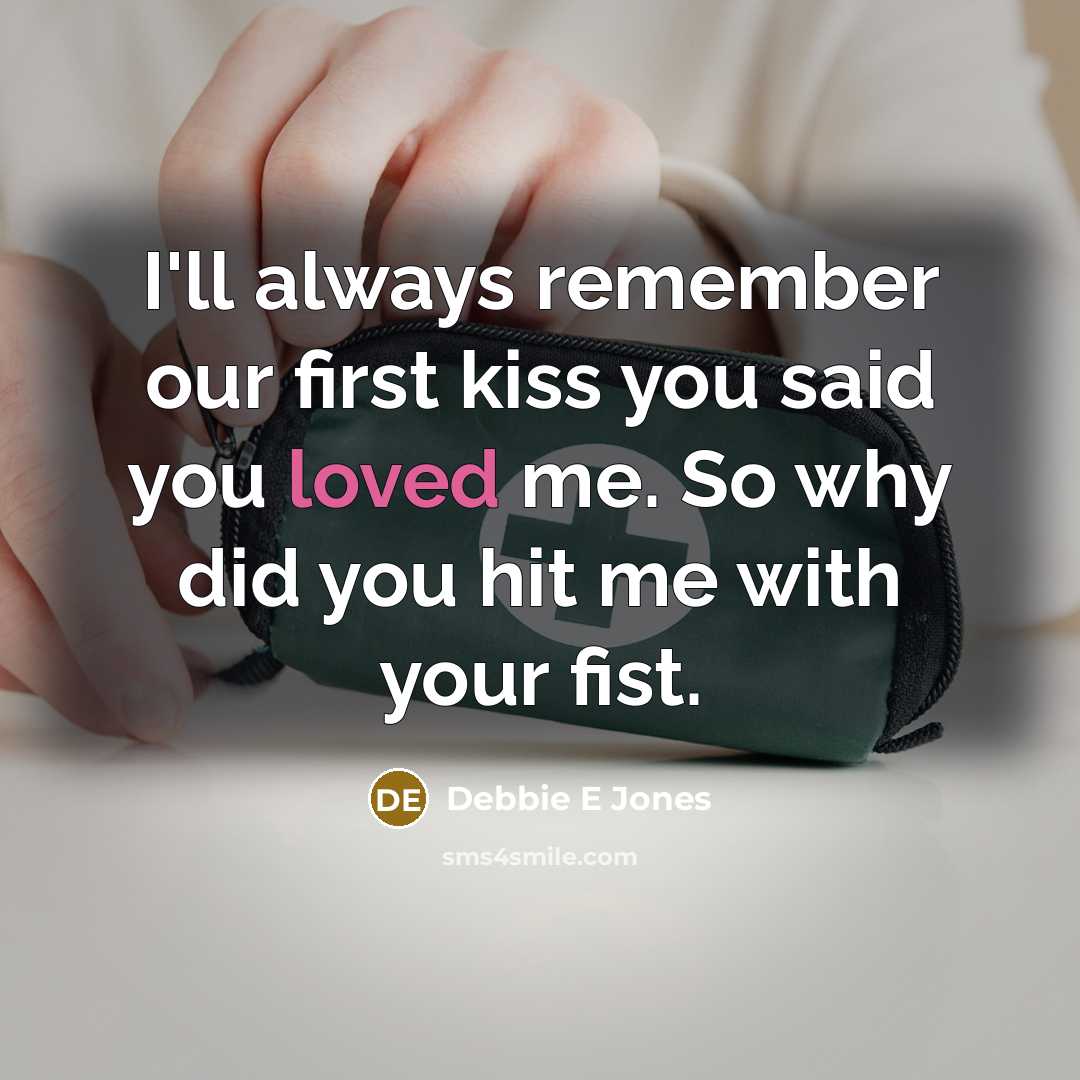 “I'll always remember our first kiss you said you loved…” quote by Debbie E Jones