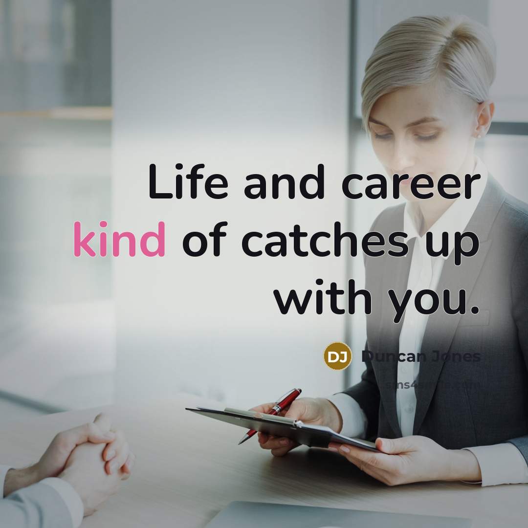 “Life and career kind of catches up with you.…” quote by Duncan Jones