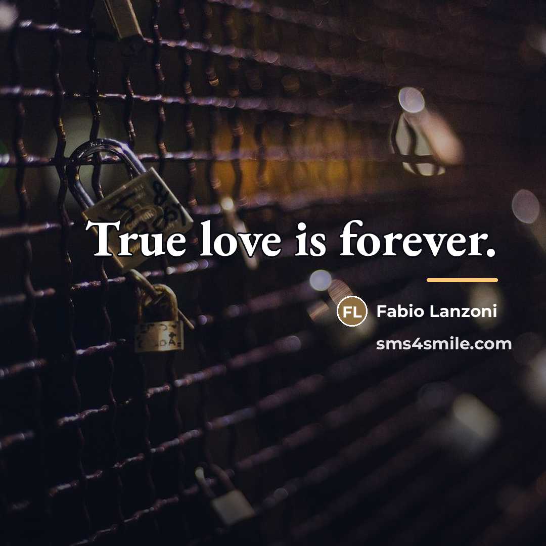 “True love is forever.…” quote by Fabio Lanzoni