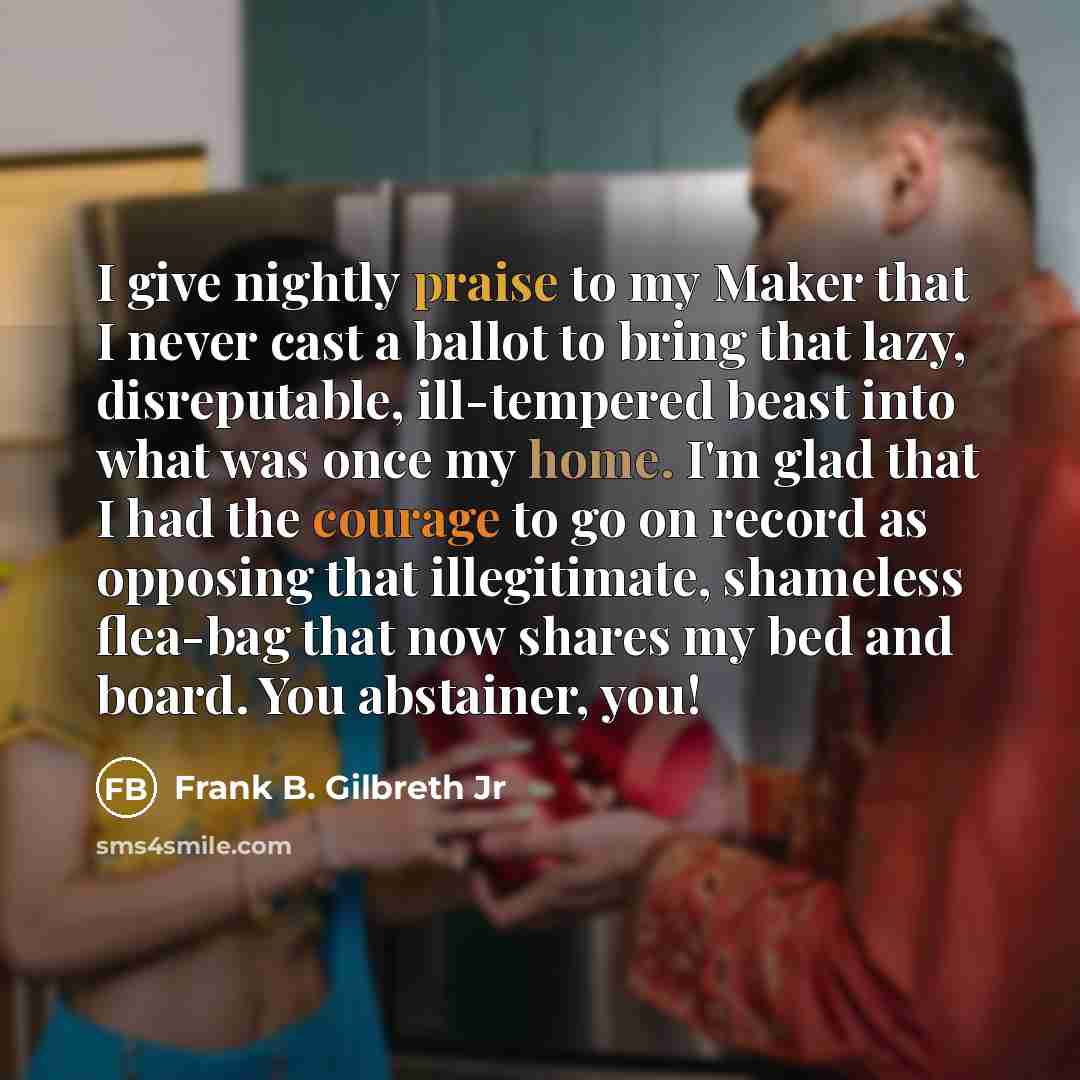 “I give nightly praise to my Maker that I never…” quote by Frank B. Gilbreth Jr