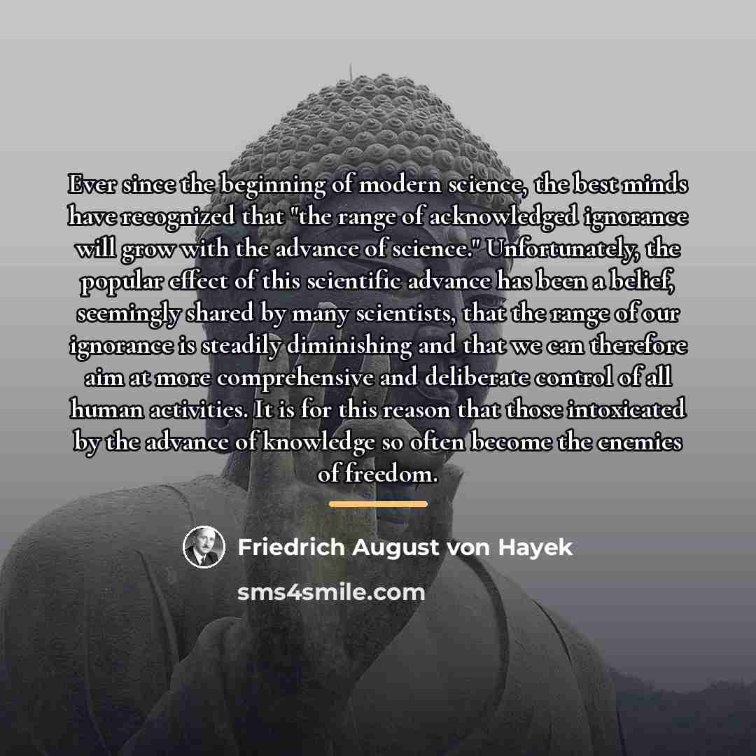 “Ever since the beginning of modern science, the best minds…” quote by Friedrich August von Hayek