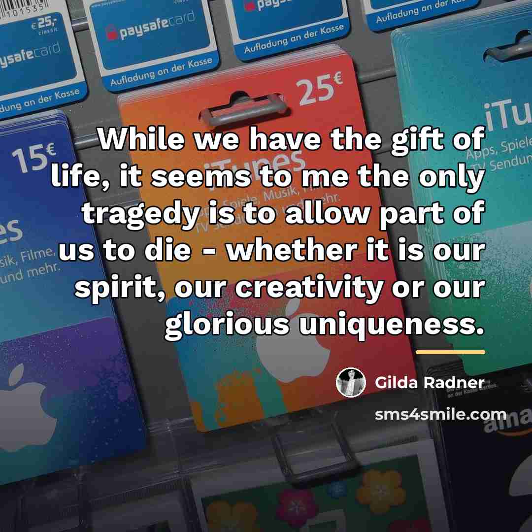 “While we have the gift of life, it seems to…” quote by Gilda Radner