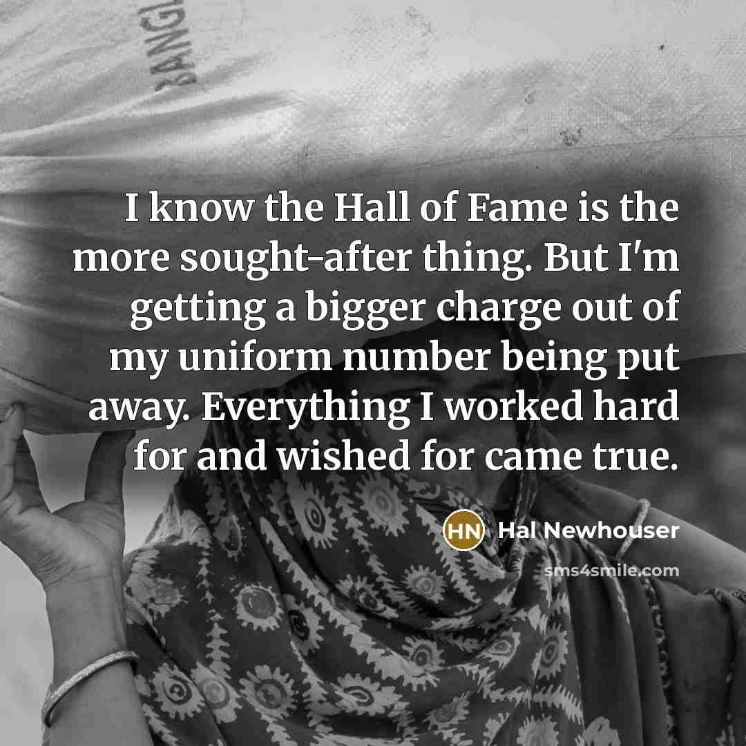 “I know the Hall of Fame is the more sought-after…” quote by Hal Newhouser