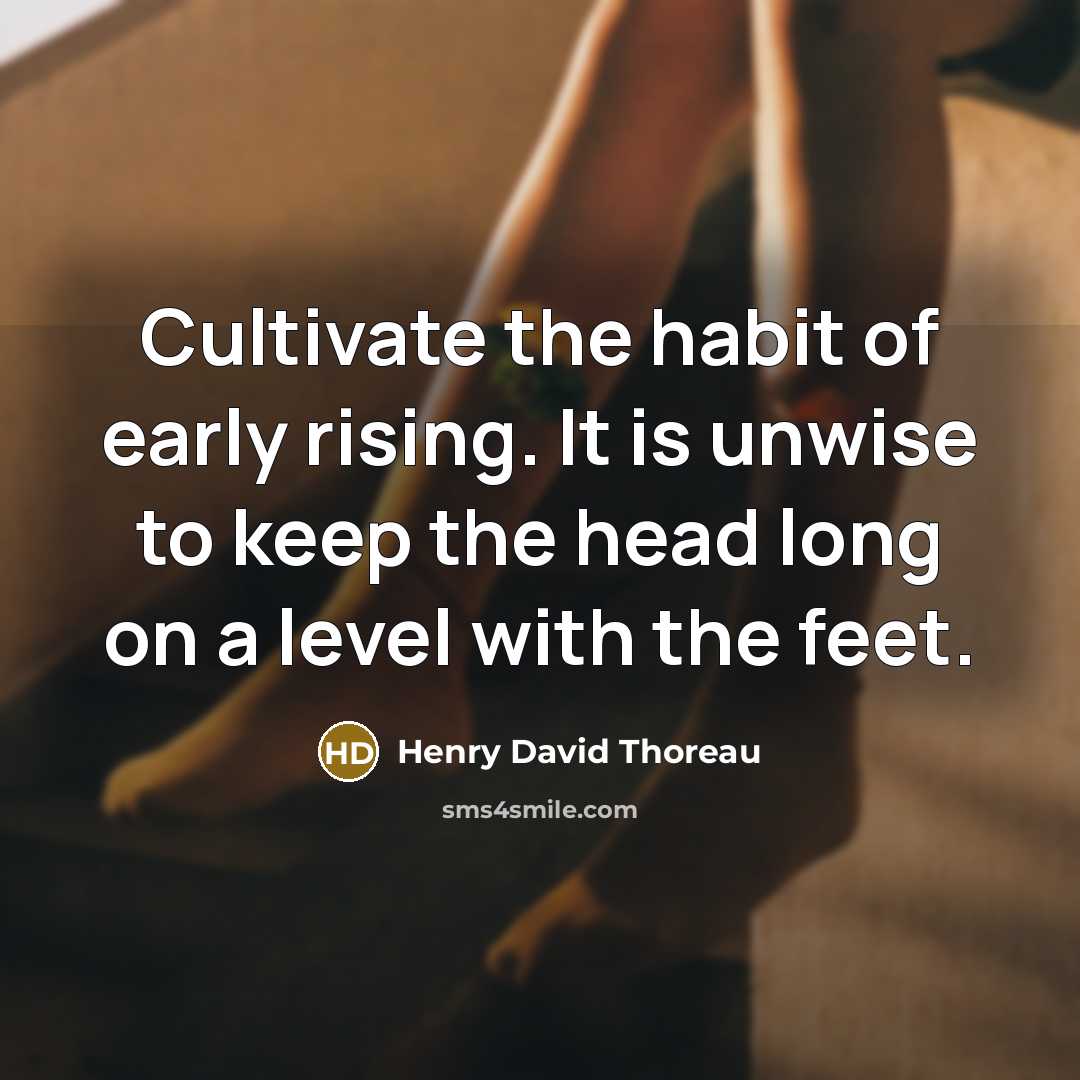 “Cultivate the habit of early rising. It is unwise to…” quote by Henry David Thoreau