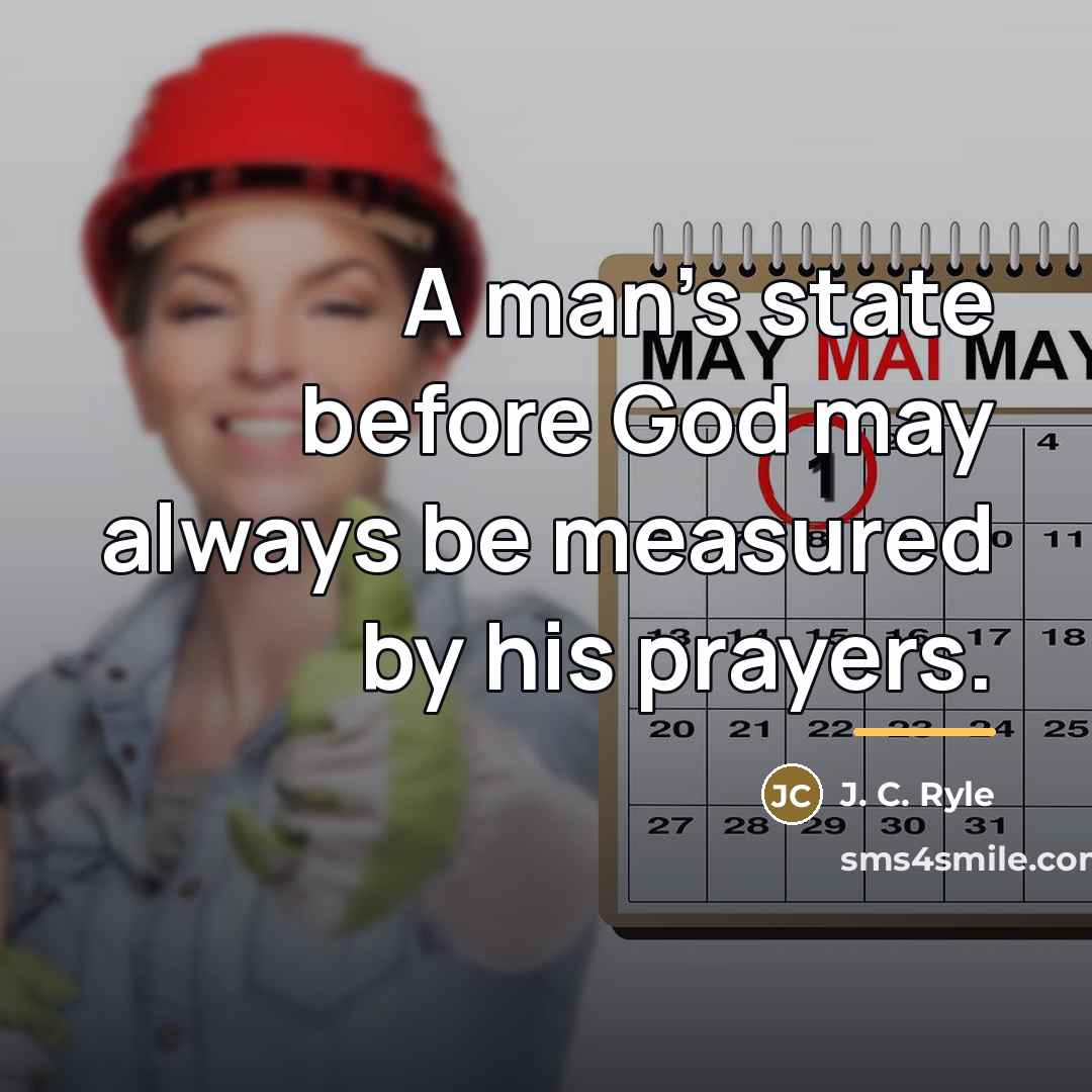 “A man's state before God may always be measured by…” quote by J. C. Ryle