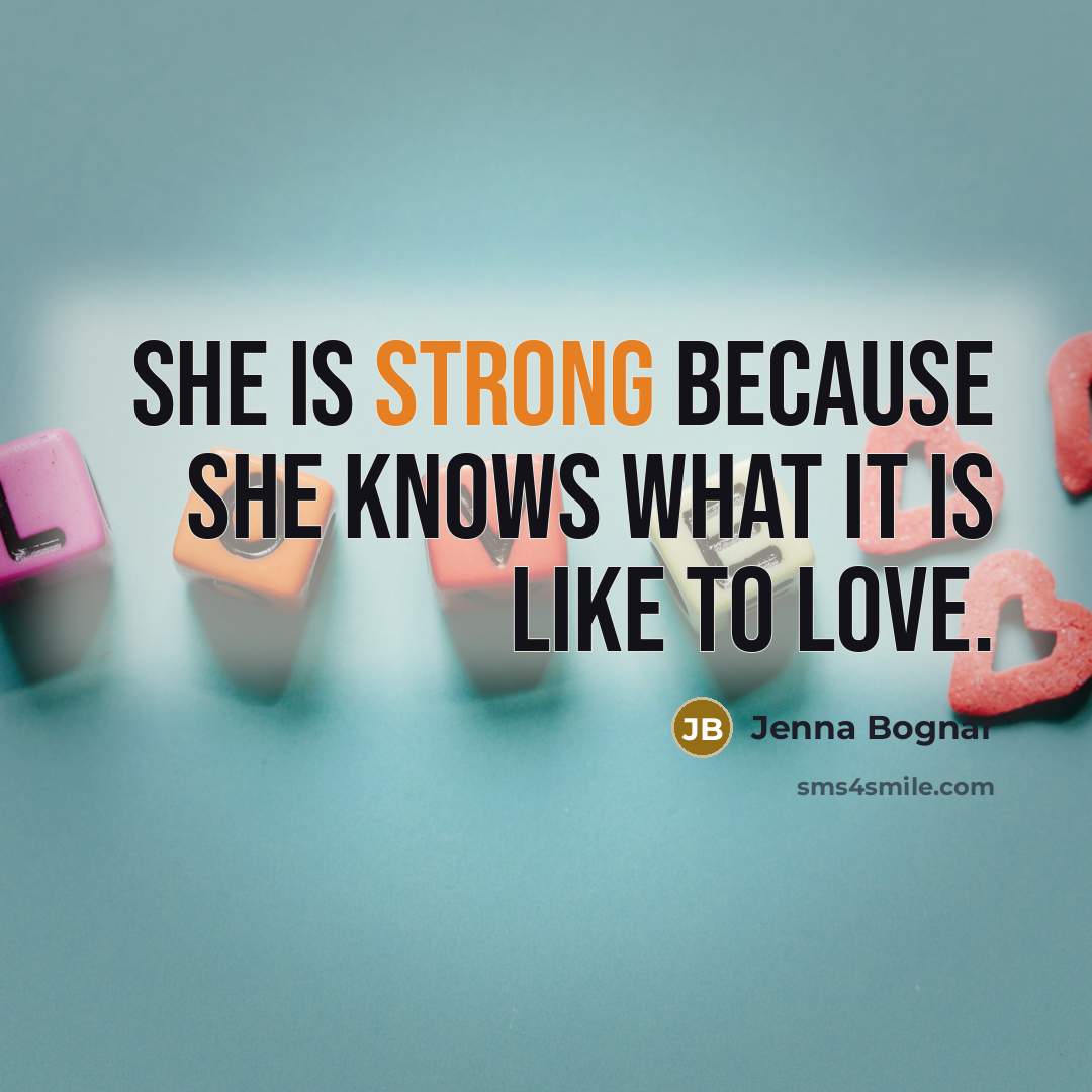 “She is strong because she knows what it is like…” quote by Jenna Bognar