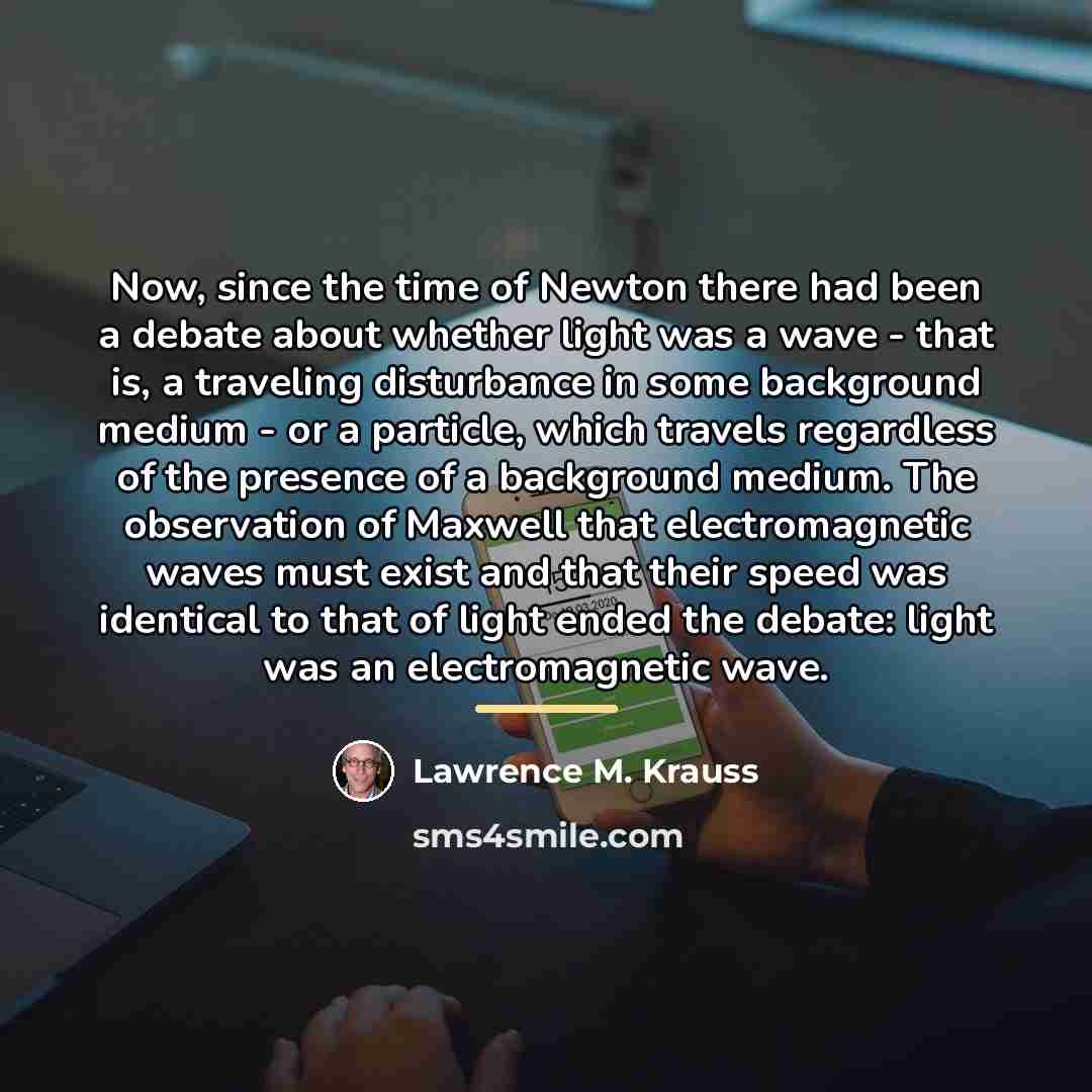 “Now, since the time of Newton there had been a…” quote by Lawrence M. Krauss