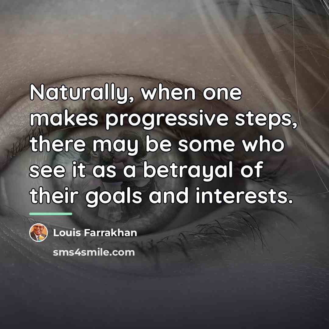 “Naturally, when one makes progressive steps, there may be some…” quote by Louis Farrakhan