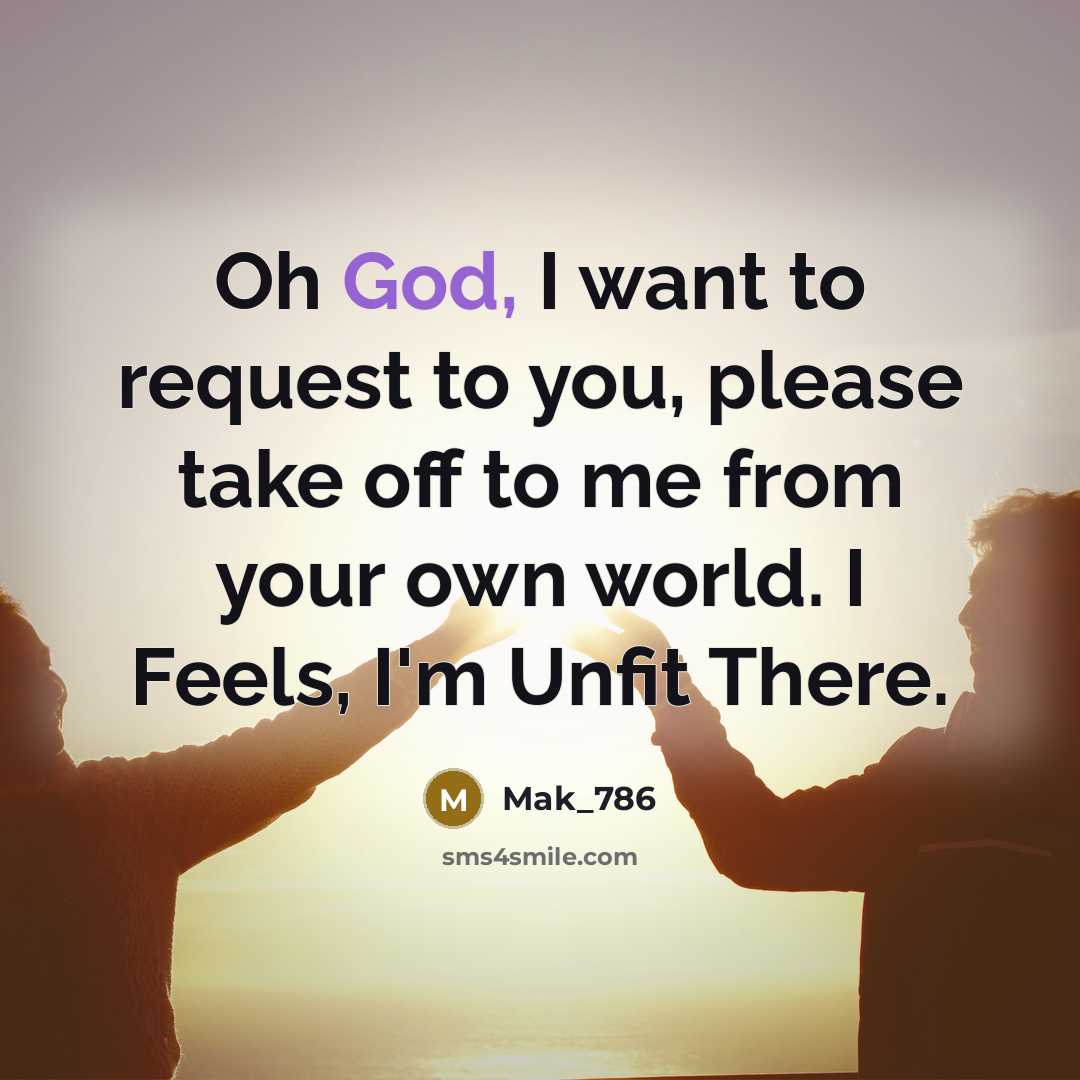 “Oh God, I want to request to you, please take…” quote by Mak_786
