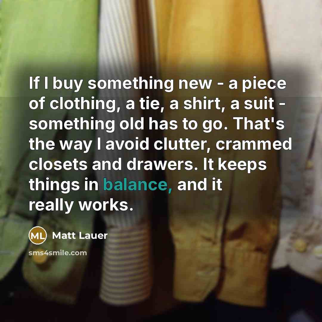 “If I buy something new - a piece of clothing,…” quote by Matt Lauer