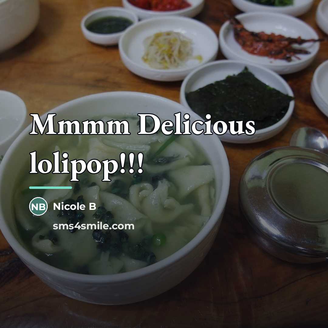“Mmmm Delicious lolipop!!!…” quote by Anonymous