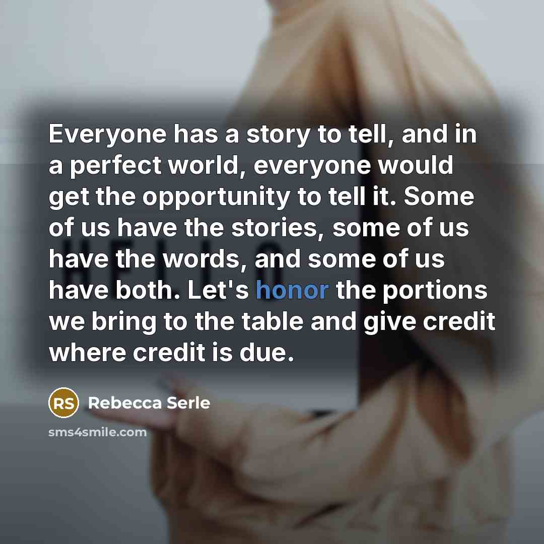 “Everyone has a story to tell, and in a perfect…” quote by Rebecca Serle