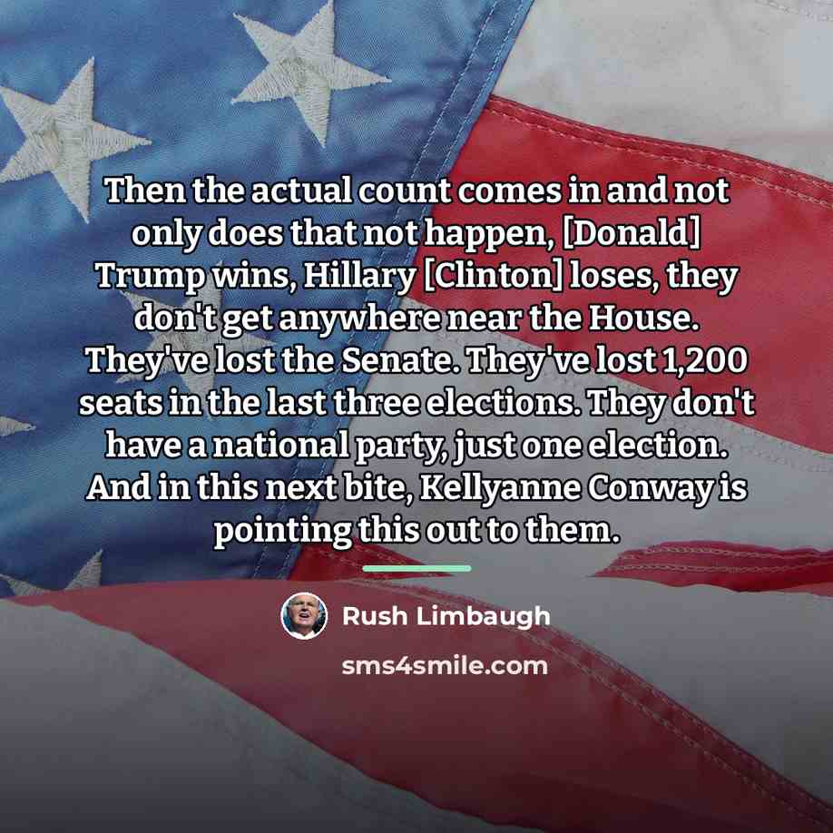 “Then the actual count comes in and not only does…” quote by Rush Limbaugh