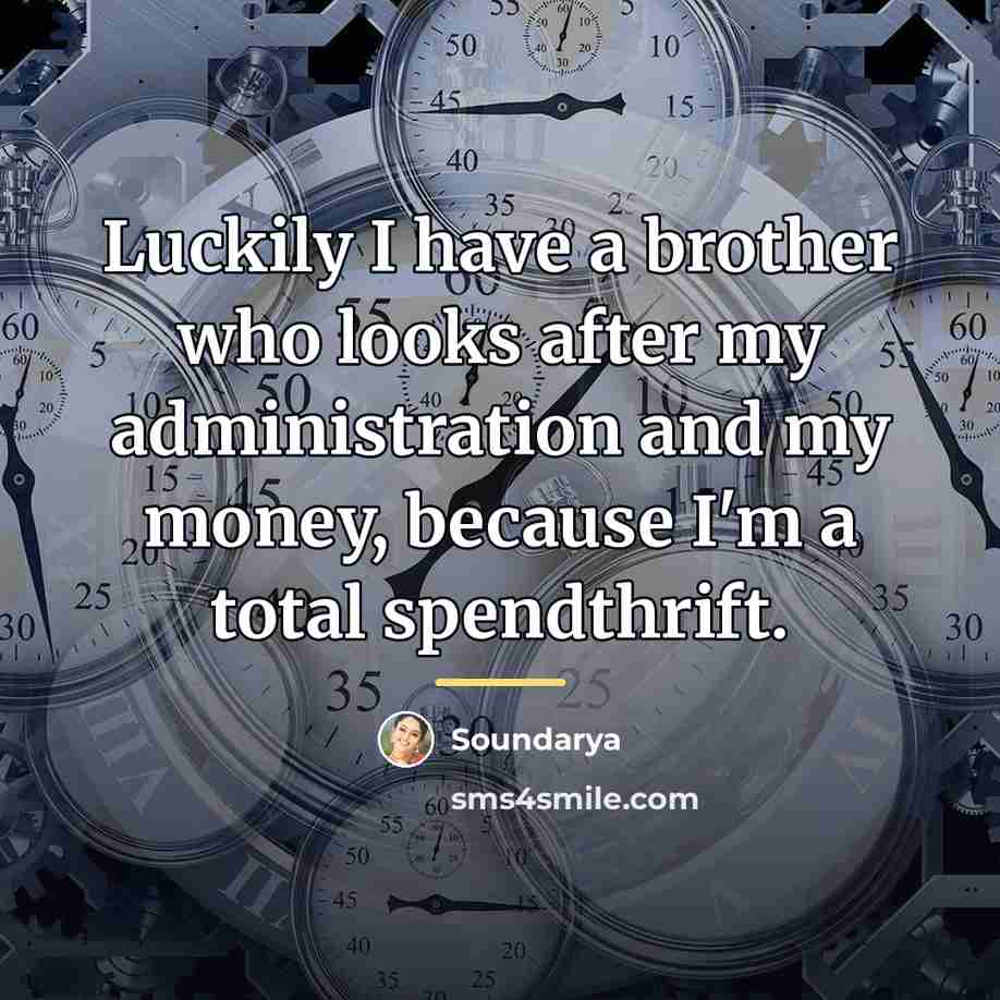 “Luckily I have a brother who looks after my administration…” quote by Soundarya