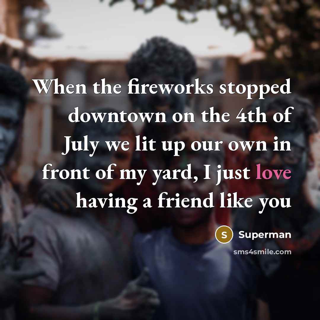 “When the fireworks stopped downtown on the 4th of July…” quote by Superman