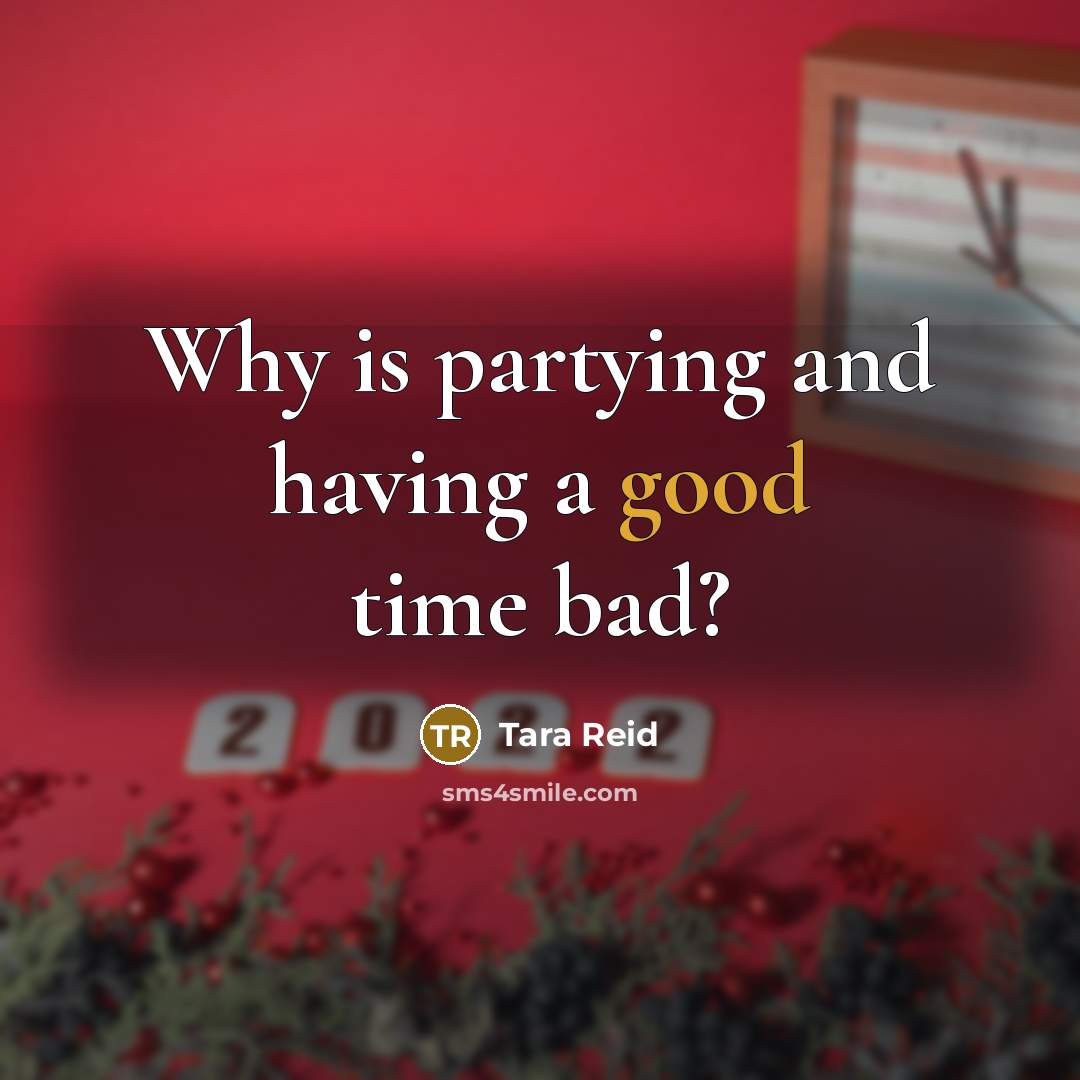 “Why is partying and having a good time bad?…” quote by Tara Reid
