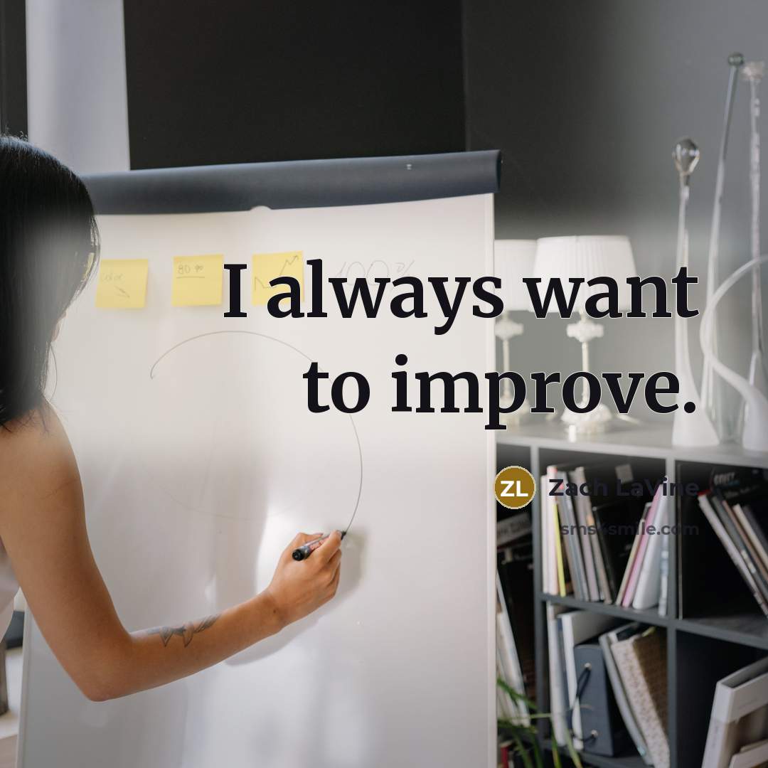 “I always want to improve.…” quote by Zach LaVine